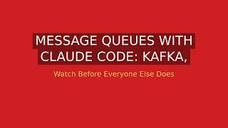 Message Queues with Claude Code: Kafka, RabbitMQ, and Not Losing Data