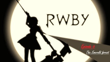 RWBY Episode 6 (The Emerald forest)