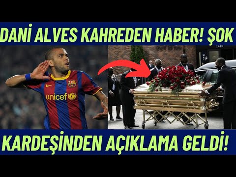 Dani Alves Öldü Mü? Kardeşi açıkladı! ACI HABER! *ntihar mı etti? Dani Alves son dakika!