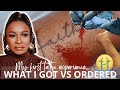 MY FIRST TATTOO EXPERIENCE- EPIC FAIL* what I ordered vs what I got| Vlog