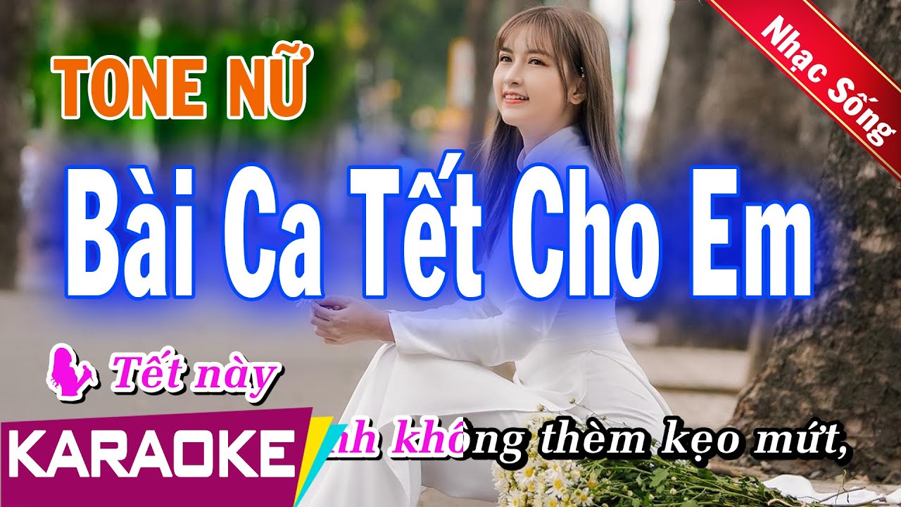 Bài Ca Tết Cho Em |  Karaoke | Beat ( Nhạc Sống ) | Tone Nữ  | Bình Nguyên Media