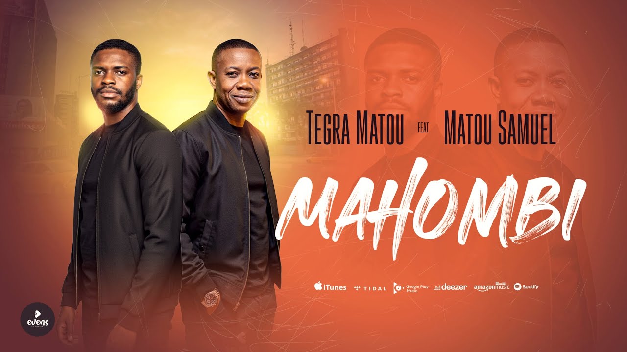 MAHOMBI : Tegra Matou feat Matou Samuel
