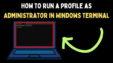 How to Run a Profile as Administrator in Windows Terminal on Windows 11