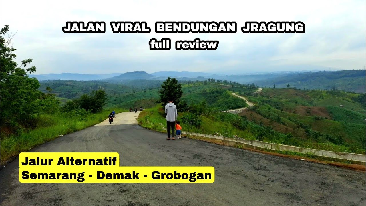 Jalan Viral Bendungan jragung Full Review #bendunganjragung