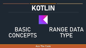 1-8 Kotlin Basic Concepts - Range Data Type