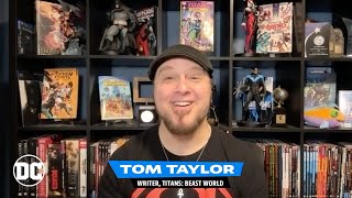 Tom Taylor Talks TITANS: BEAST WORLD with Rosie Knight