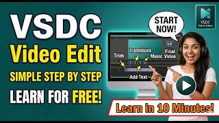 Learn VSDC Video Editing in 10 Minutes