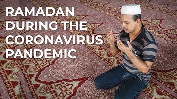 Celebrating Ramadan During Coronavirus Pandemic