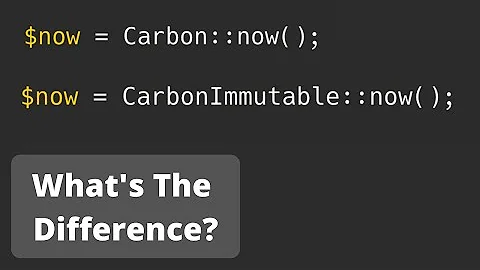 Carbon VS CarbonImmutable in Laravel: Avoid Potential Errors