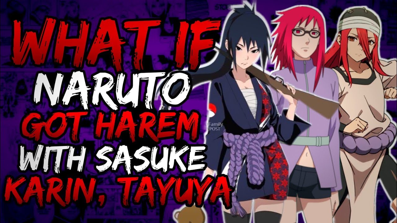 What if Naruto Got Harem with Fem Sasuke, Karin and Tayuya? || Part 1 ||