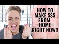 How to make money from home RIGHT NOW! | Creative ways to make money