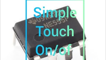 How to make a simple touch on/off Circuit