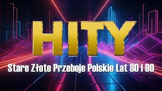 Stare Złote Przeboje Polskie 🌺 Piosenki Starszego Pokolenia 🌺 Muzyka Lata 80 90 Hity 🌺