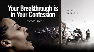 20200330 | KSM | Your Breakthrough Is In Your Confession | Pastor Michael Fernandes