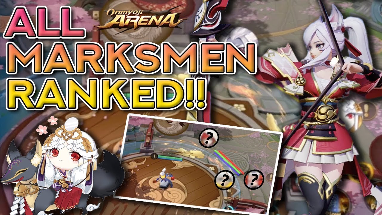 Ranking Marksman Ranges Who Has The Longest Shortest Range Onmyoji Arena Youtube