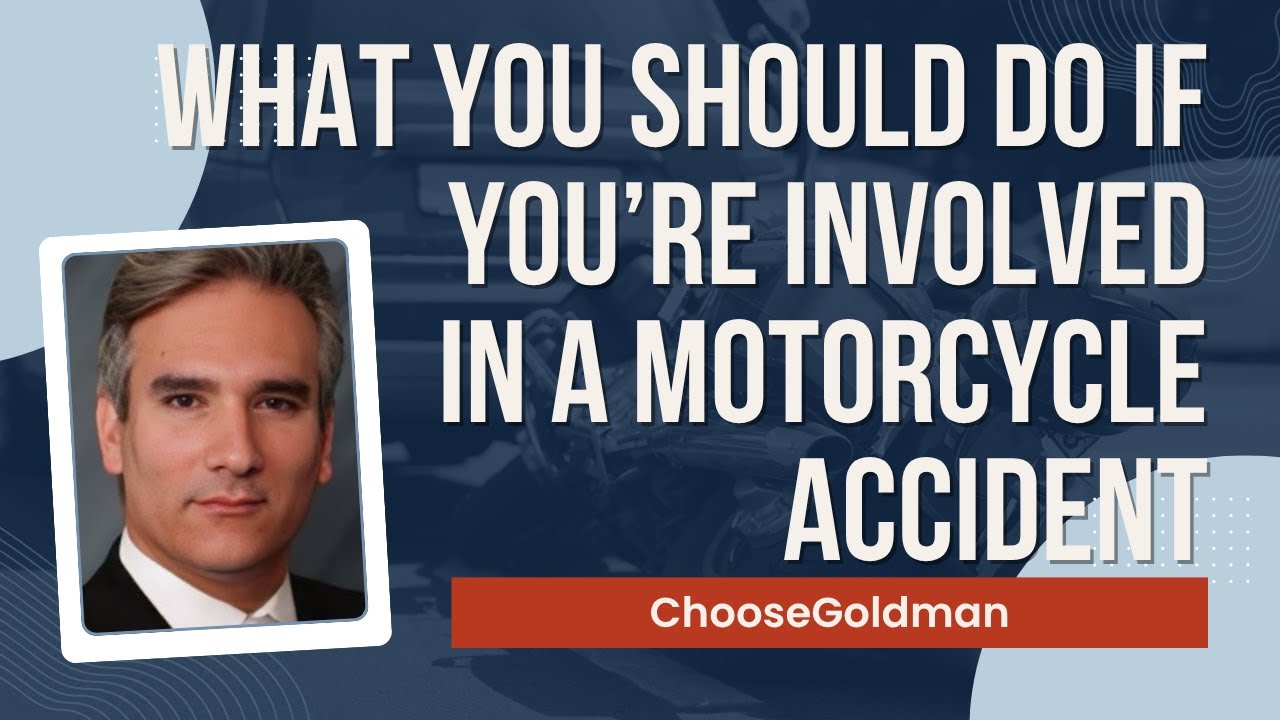 What [You Should Do If You're Involved In A Motorcycle Accident ...