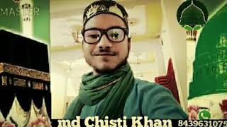 Mustafa Hai Lajabab ek bar zarur dekhe md Chisti Khan