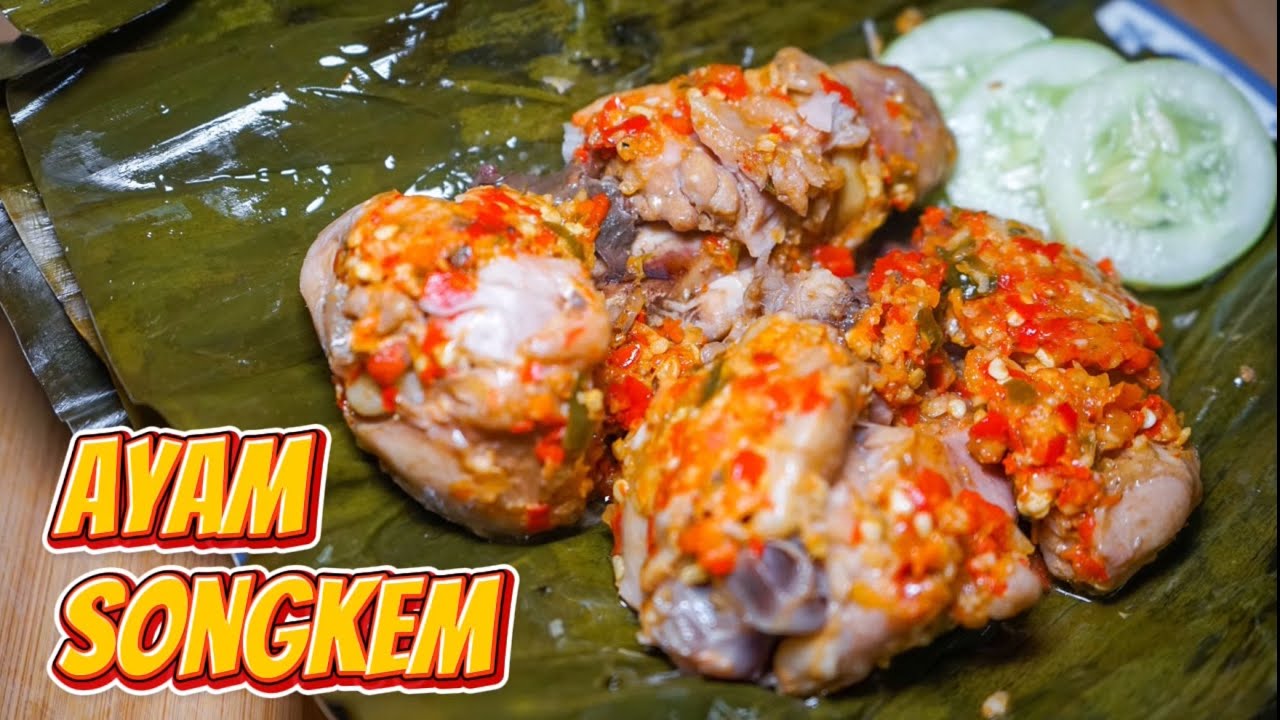 Masak Ayam Songkem Ayam Kukus Pedas Ala Rumahan