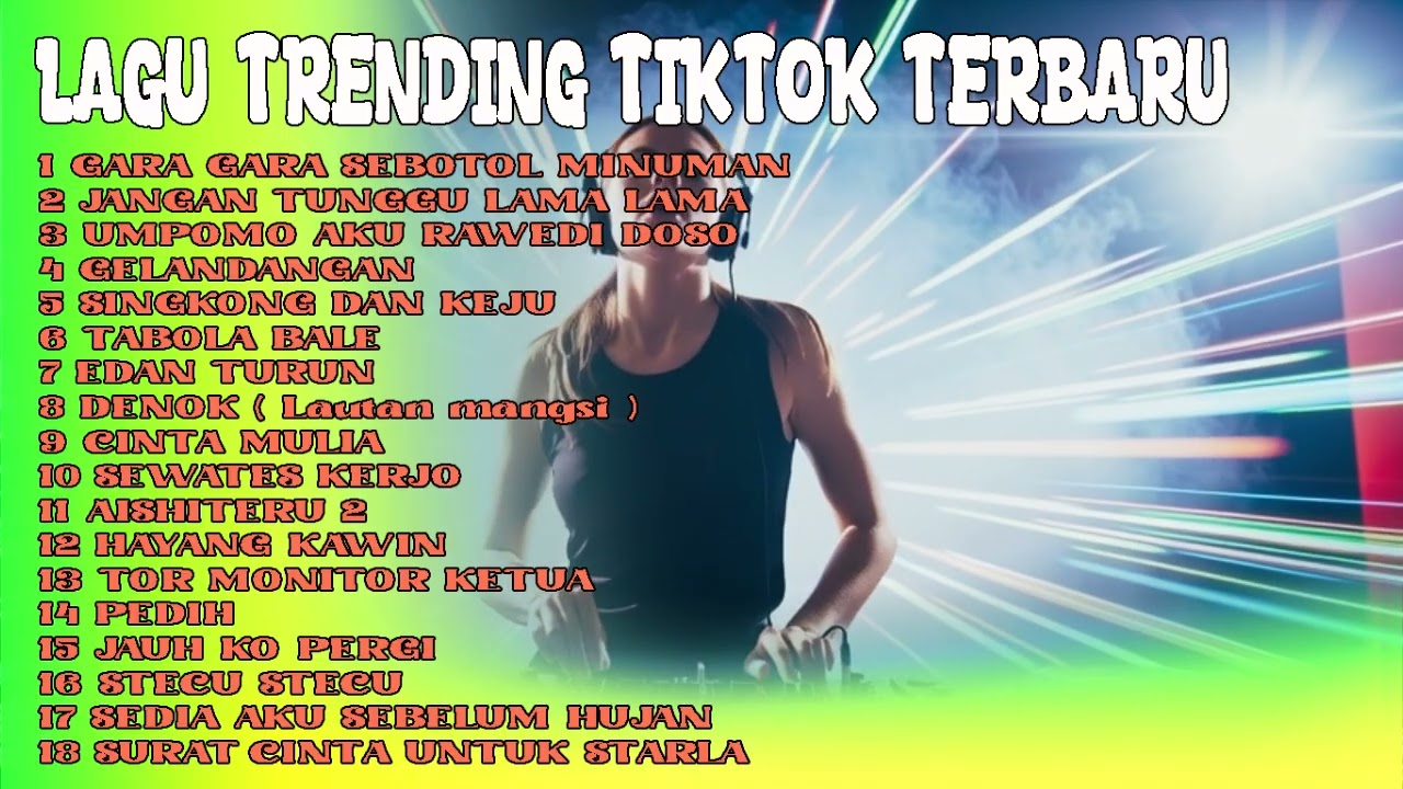 KUMPULAN LAGU VIRAL TERBARU WARGA TIKTOK