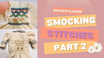 Smocking Stitches Tutorial Part 2 - Learn Rococo Flower Embroidery