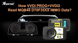 How VVDI PROG+VVDI2 Read MQB48 D70F35XX IMMO Data?