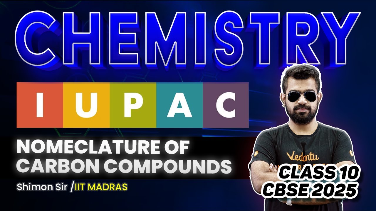 IUPAC | Nomeclature Of Carbon Compounds | Class 10 Chemistry | CBSE 2025 🔥Shimon Sir