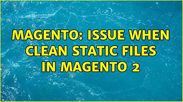 Magento: Issue when clean static files in Magento 2