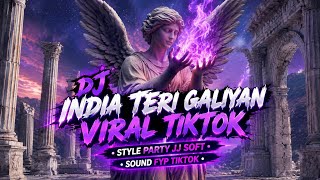 DJ INDIA - TERI GALIYAN VIRAL TIKTOK || STYLE PARTY SOFT AL YETE  screenshot 3