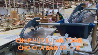 Lắp chụp hút bụi, bảo vệ an toàn cho cưa bàn trượt Holztek