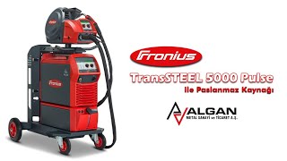 Fronius Transsteel 5000 Pulse Ile Paslanmaz Kaynağı