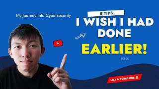 My Journey into Cybersecurity: 5 Tips I Wish I Had Done Earlier!