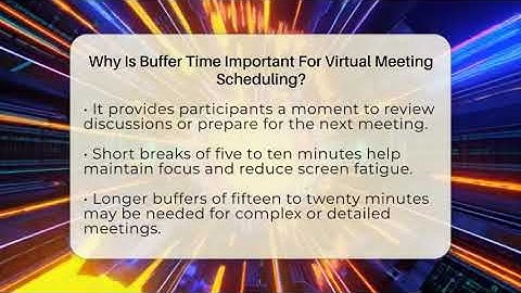 Why Is Buffer Time Important For Virtual Meeting Scheduling? - Virtual Communication Hub