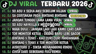Download Lagu DJ TIKTOK TERBARU 2026🎵DJ SO ASU X SEDIA AKU SEBELUM HUJAN🎵DJ SA CERITAKAN PADA BINTANG BINTANG  MP3