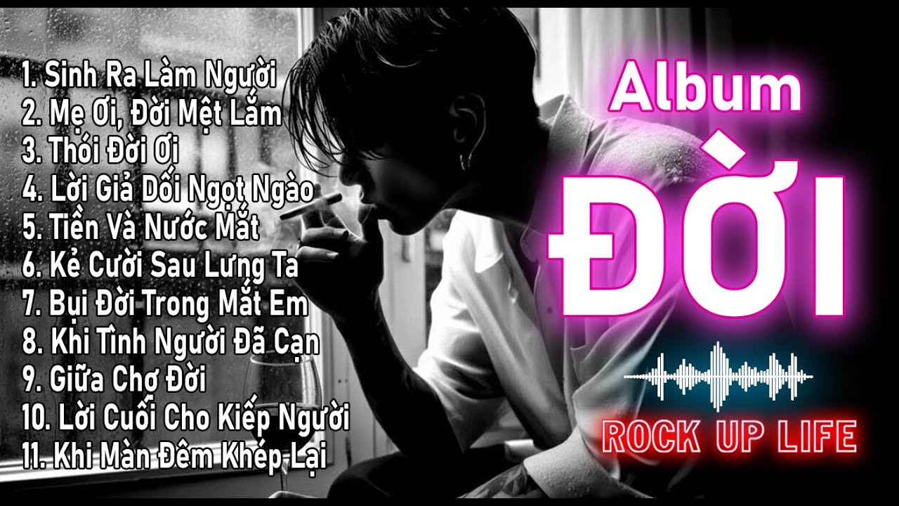 Nghe Là Thấm – ĐỜI | 11 Ca Khúc Blues Rock Ballad Việt Nam Sâu Lắng Và Đời Nhất #bluesrockballad