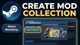 How to Create a Steam Mod Collection (2026) — Quick & Easy