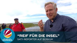 "Reif für die Insel": Unser Reporter bereist Borkum