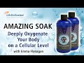 Amazing soak  transdermal oxygen for more energy and less pain life enthusiast podcast