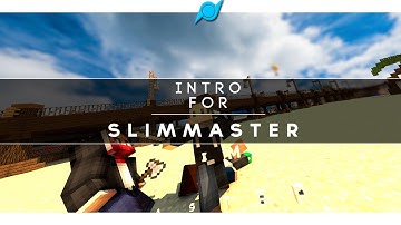 #22 Intro - Slimmaster || By Scrowl