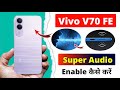 How to Enable Super Audio in Vivo V70 FE 5G 🎧 | Vivo V70 FE 5G Sound Effects Settings