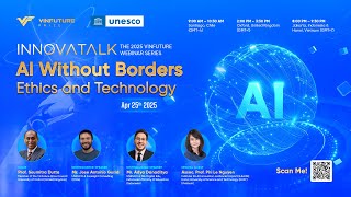 VinFuture InnovaTalk: AI Without Borders | Ethics and Technology