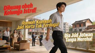 GILA! Diceraikan Keluarga Istri, Ternyata Rumah Kumuh Itu Justru Jadi Sumber Kekayaan!💥