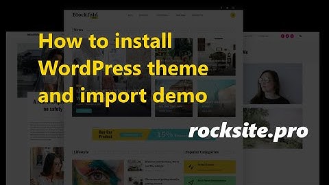 How to install WordPress theme and import demo - Blockfold Kadence Child Theme