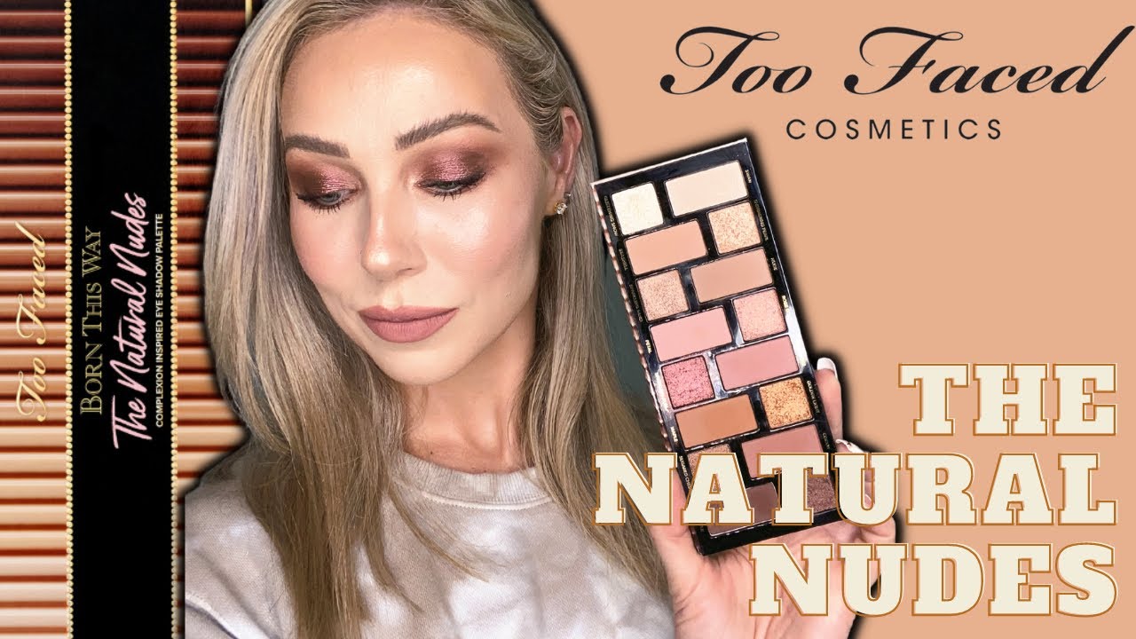 Too Faced THE NATURAL NUDES Eyeshadow Palette Tutorial / Easy Daily Glam