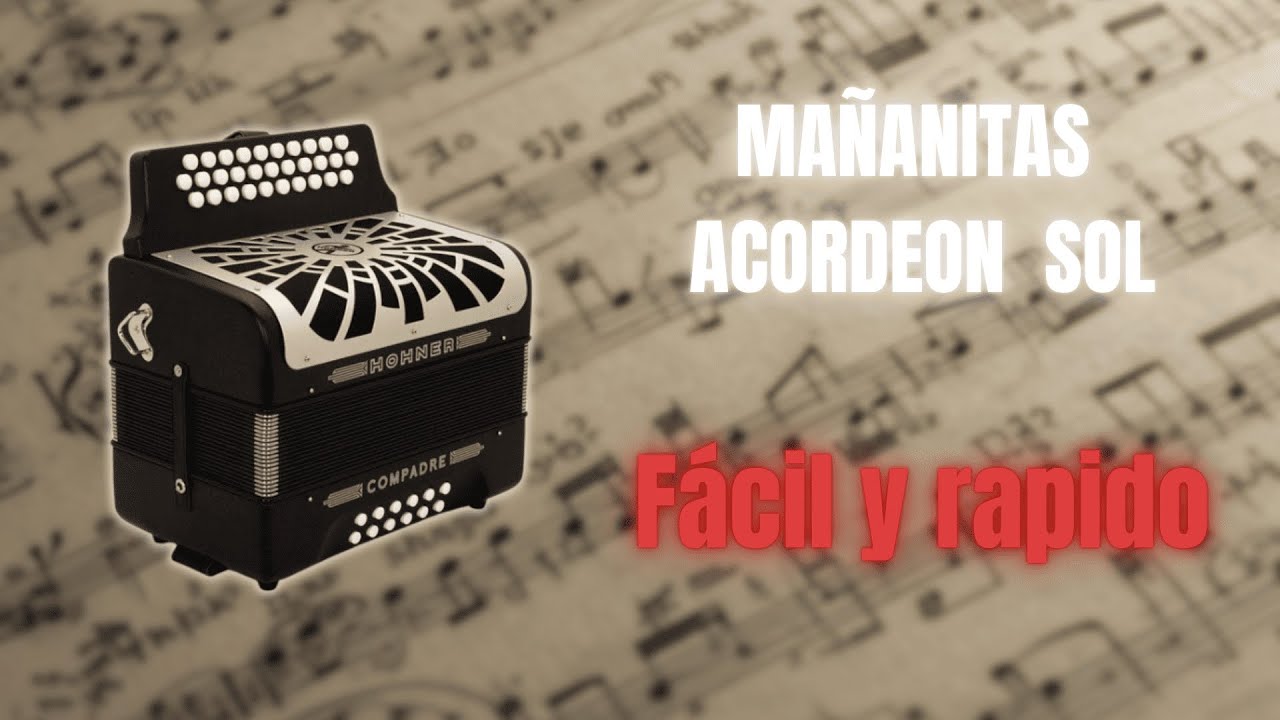 LAS MAÑANITAS MELODIA-ACORDEÓN DE SOL - YouTube