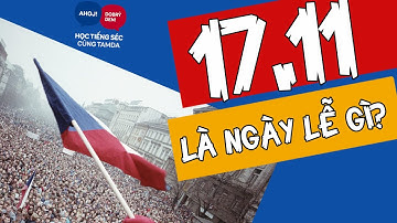 Học tiếng Séc cùng Tamda - Ngày Lễ 17.11