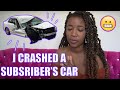 Storytime: I Made A Subscriber Crash Her Car :(