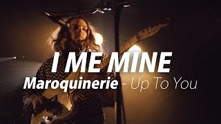 I Me Mine - Up To You - Live @ La Maroquinerie 2018
