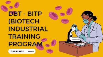 DBT - BITP ( Biotech industrial training program) 2022-23