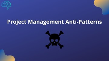 Project Management Anti-Patterns