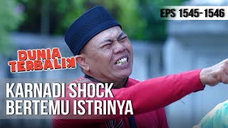 DUNIA TERBALIK - Ya Ampun Karnadi Shock Bertemu Istrinya [6 Juni 2019]